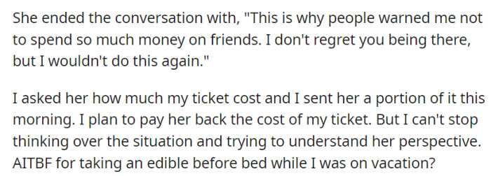 Daphne regretted spending money on friends but didn't regret OP's presence; however, she swore that she wouldn't do this again.