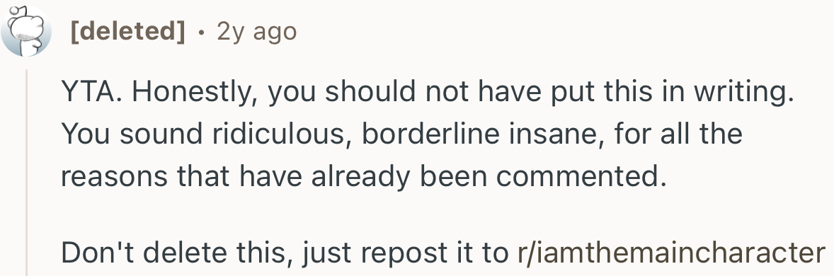 “You Sound Ridiculous, Borderline Insane.”