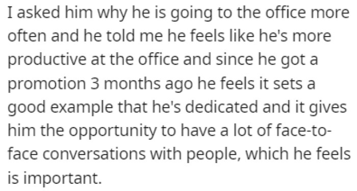 The husband said that he feels more productive at the office