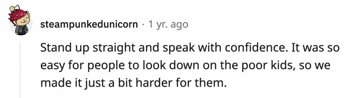 21. Don't let anyone look down on you with pity