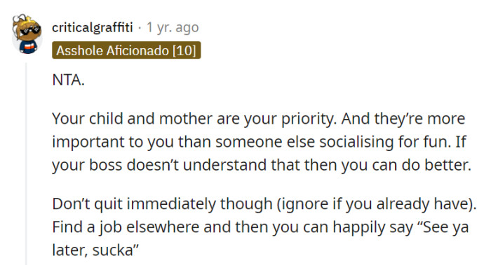 Her child and mother come first, and if her boss can't understand that, she'll find a better job and bid farewell with a triumphant 