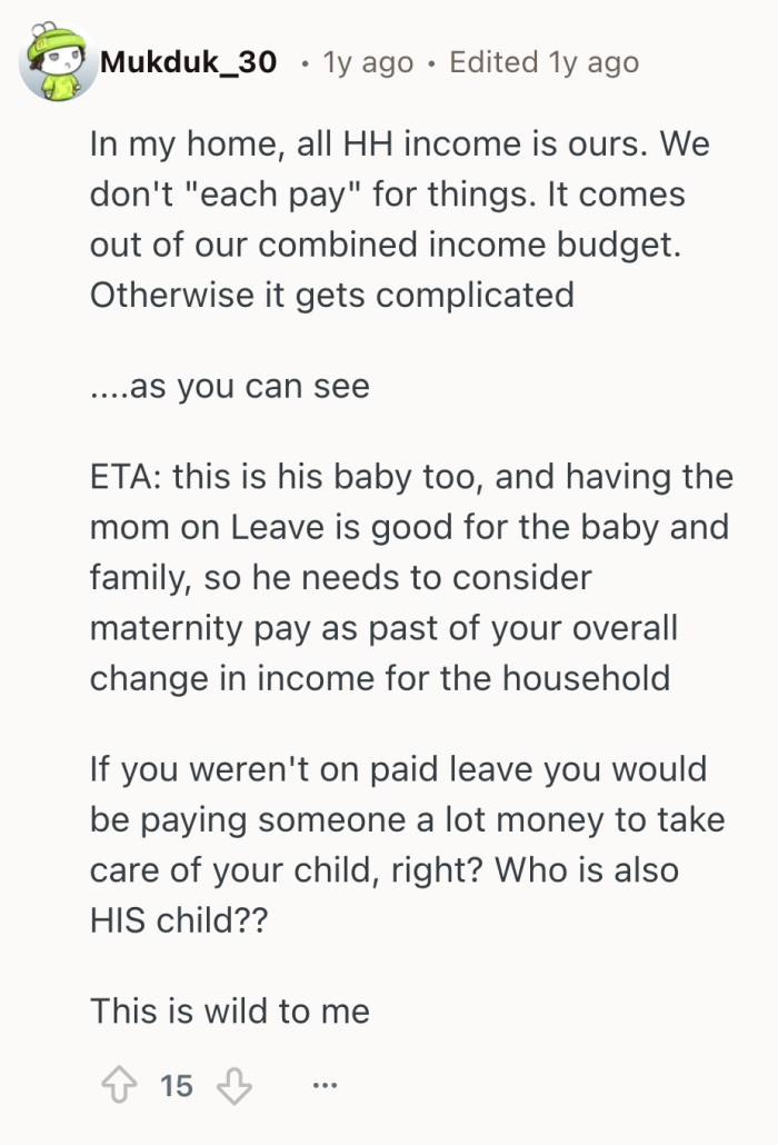 They point out that splitting every penny gets messy fast, especially when one parent is home doing work that would cost a fortune to outsource.