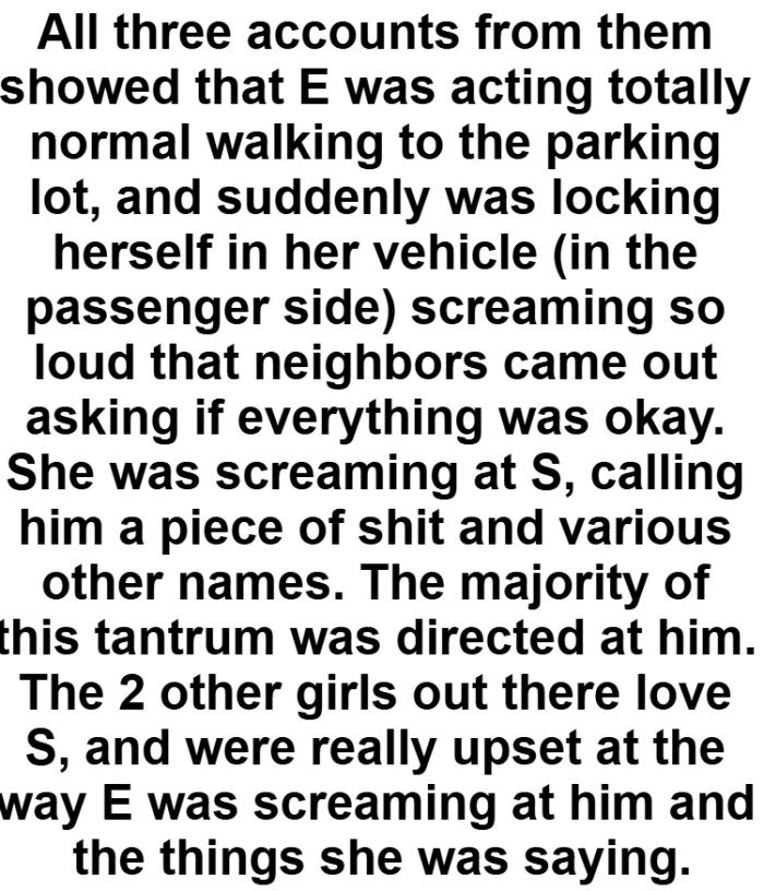 It sounds like she's not being entirely honest about what happened.