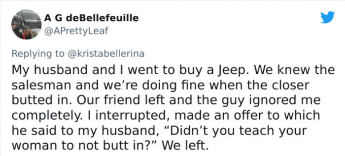 24. A car salesman lost a sale due to a misogynistic closer