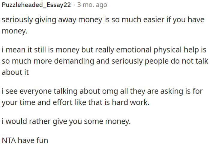 People often fail to recognize or underestimate the significance of offering both emotional and physical assistance, which demands time and effort.