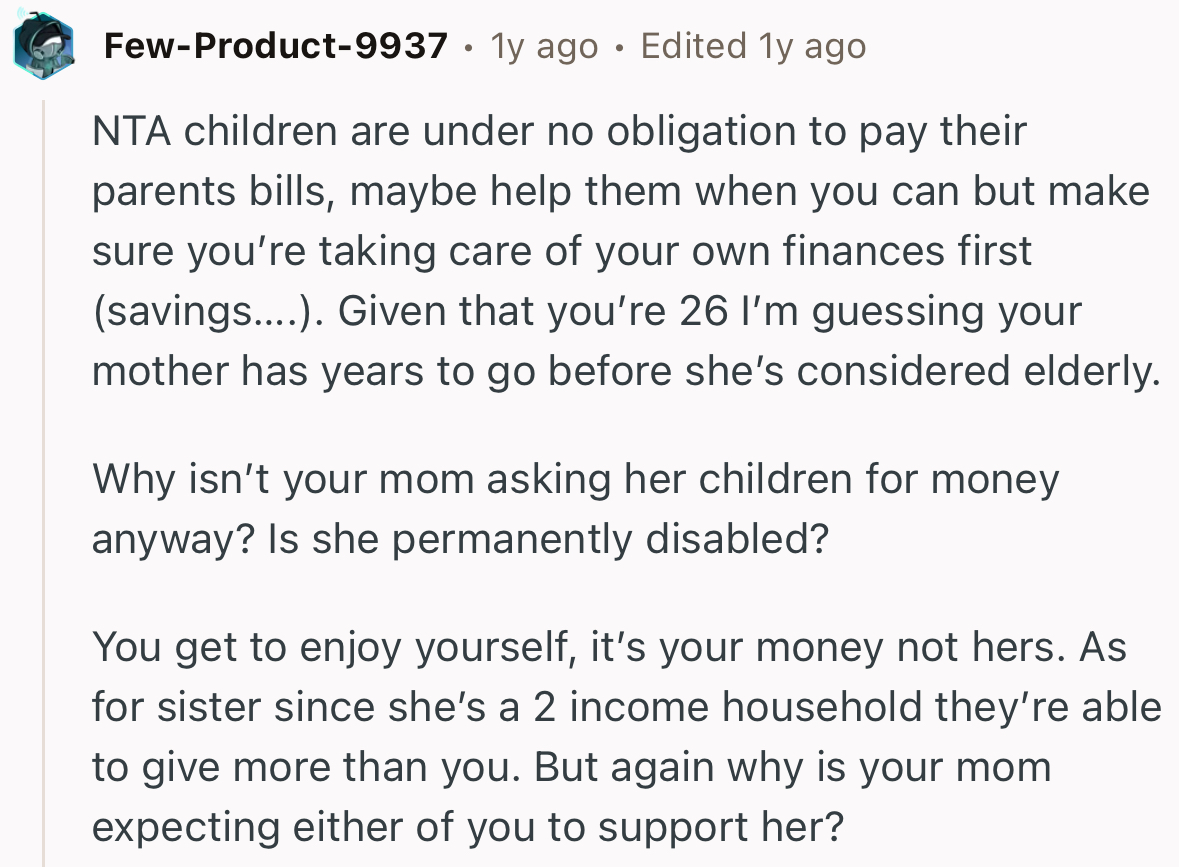 “Why isn’t your mom asking her children for money anyway? Is she permanently disabled?”