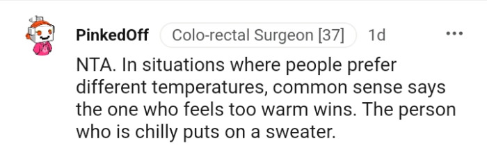 The person who gets chilly puts on a sweater