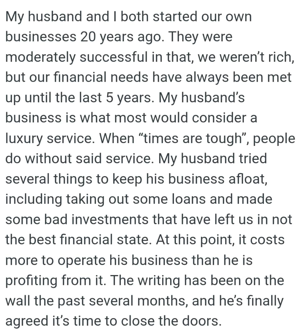 OP's husband tried several things to keep his business afloat