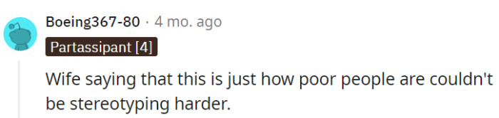 Labeling poverty as a justification for a dirty house is like sweeping stereotypes under the rug. Cleanliness isn't determined by income.