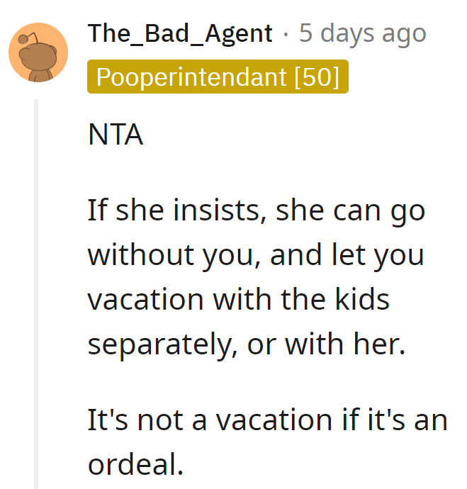 If in-laws are a must, suggest a solo adventure for her. A vacation should be a treat, not a family feat!