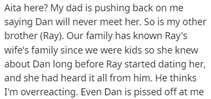 OP's family believes that he's overreacting and that the two should meet each other