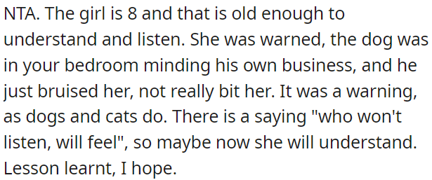 It's a lesson for her to learn about boundaries.