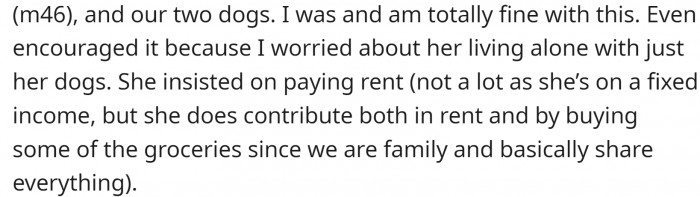 OP emphasizes that she was fine with this, even encouraged her moving in. She pays a low rent, contributes to household expenses, and buys part of the groceries