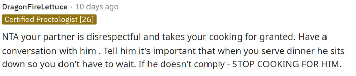 It is disrespectful, and they should stop cooking for them if they don't learn to respect it.