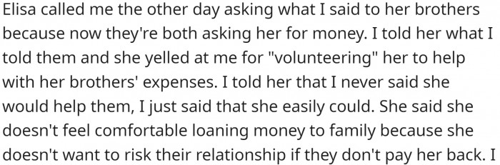 Her daughter called her to ask what's going on and why her brothers are asking her for money.