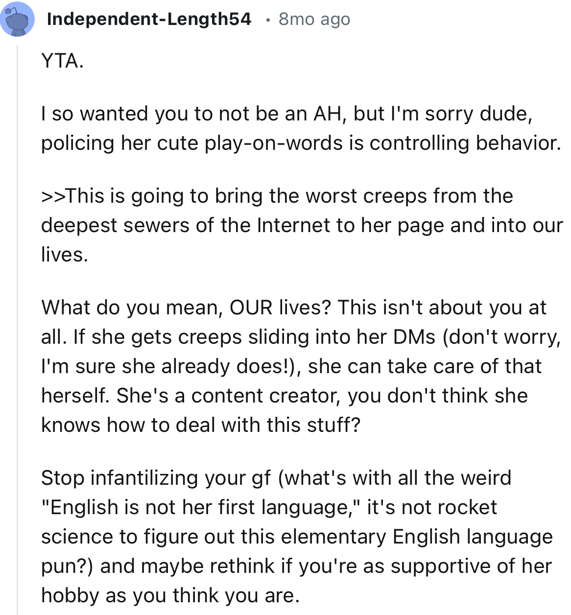 “YTA. I so wanted you to not be an AH, but I'm sorry dude, policing her cute play-on-words is controlling behavior.”