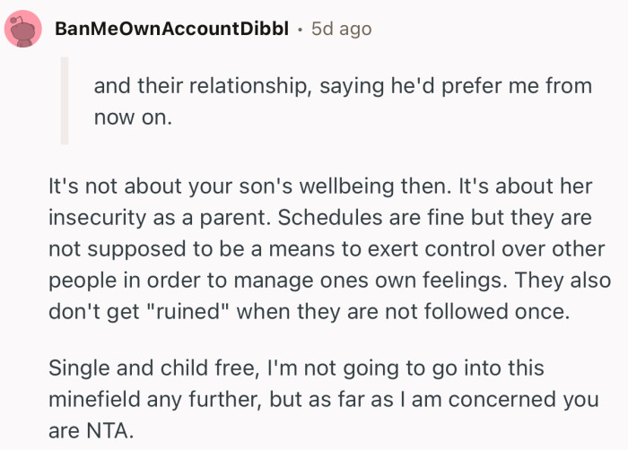 “It's not about your son's wellbeing then. It's about her insecurity as a parent.”