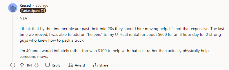 I’m 40, and I would infinitely rather contribute $100 to help with that cost rather than actually physically help someone move.