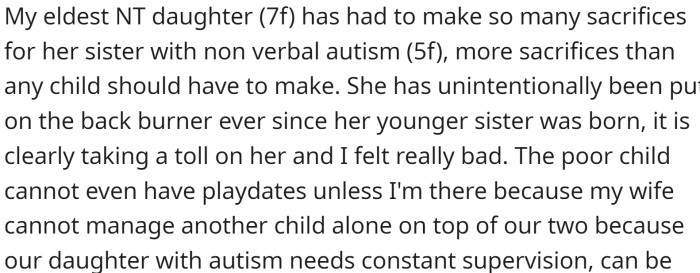 OP's eldest daughter (7) has been making more sacrifices than any child should have to make in order to help care for her younger sister (5) with non-verbal autism.