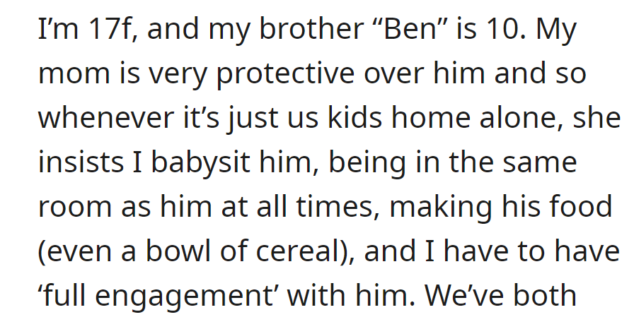 OP is closely monitored while babysitting her 10-year-old brother by their overprotective mom.