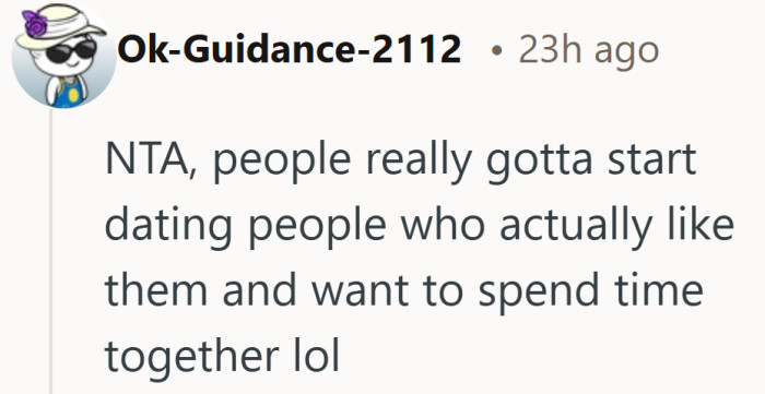 Wanting to spend time together sounds simple. Situations like this show it can get complicated fast.