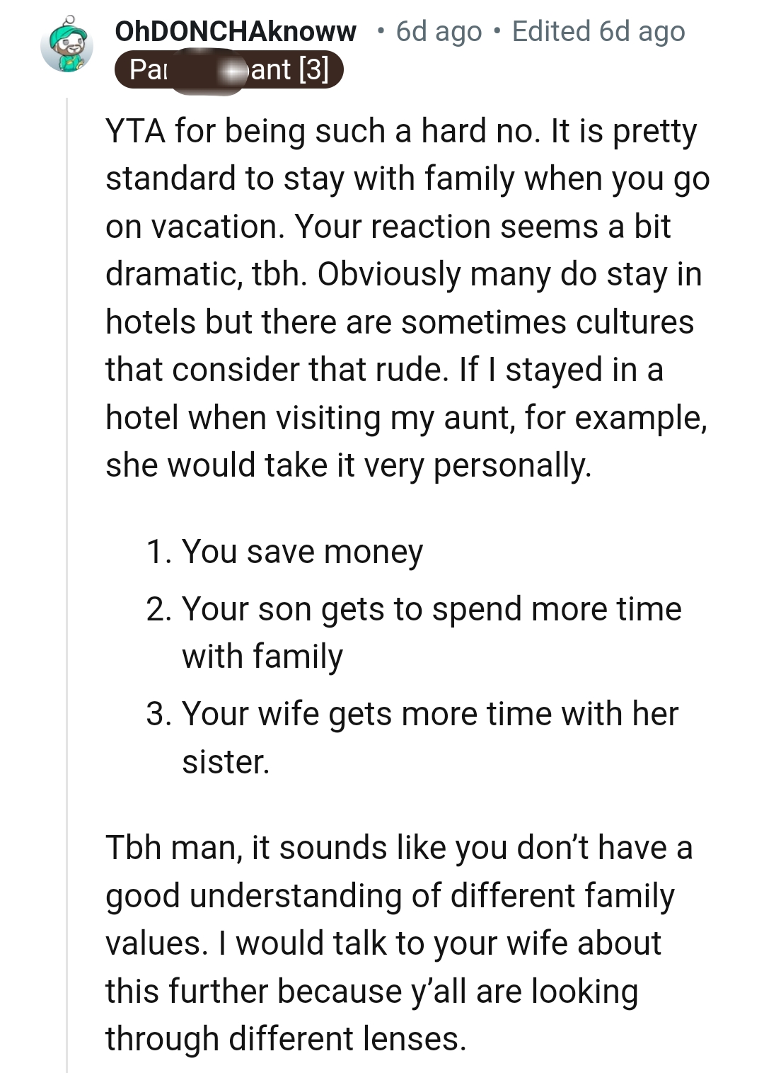 It is pretty standard to stay with family when you go on vacation