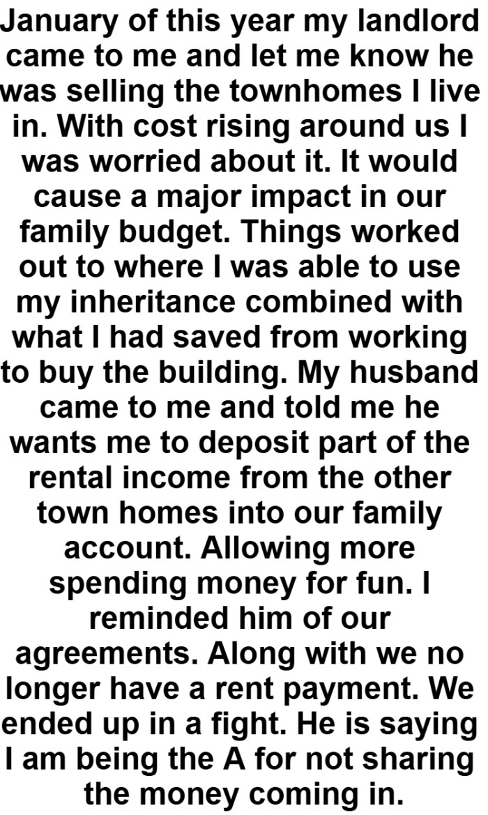 OP's husband wants her to deposit part of the rental income from the other town homes