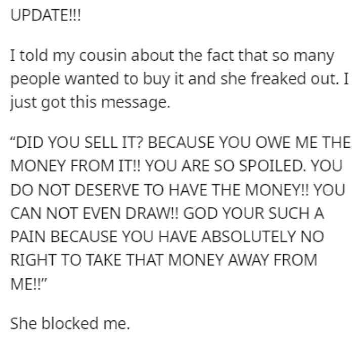 OP later told her cousin that a lot of people wanted to buy the drawing, which drove her crazy