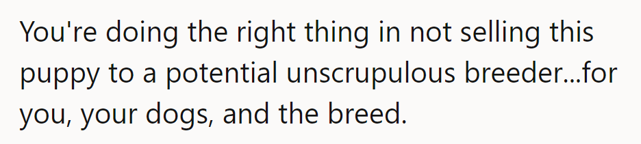 Keeping it 'pawsitive' and protecting the breed, one responsible decision at a time.