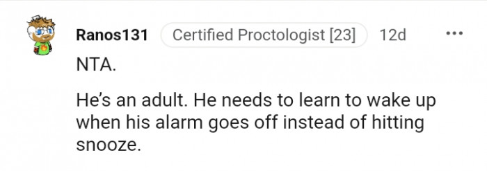 He needs to learn to wake up