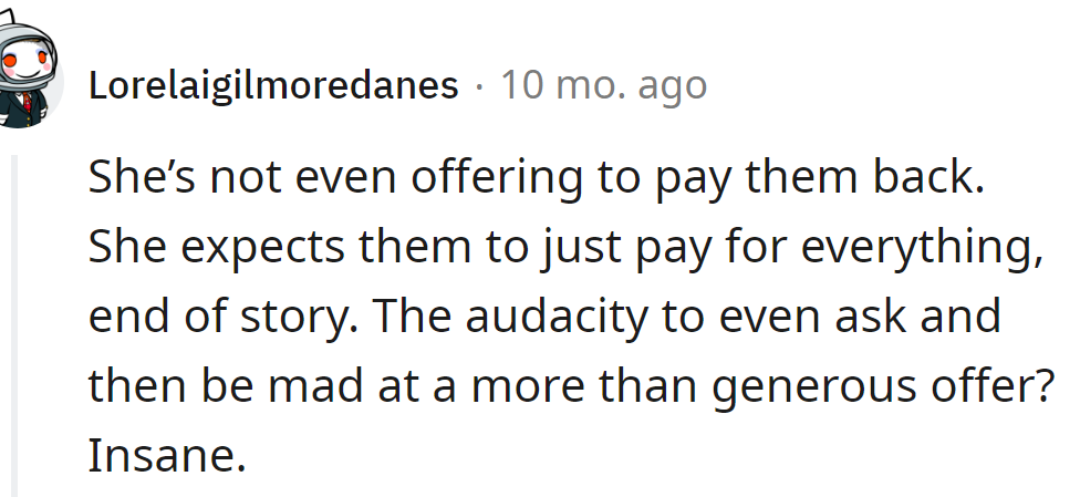 She can't expect them to cover all the expenses