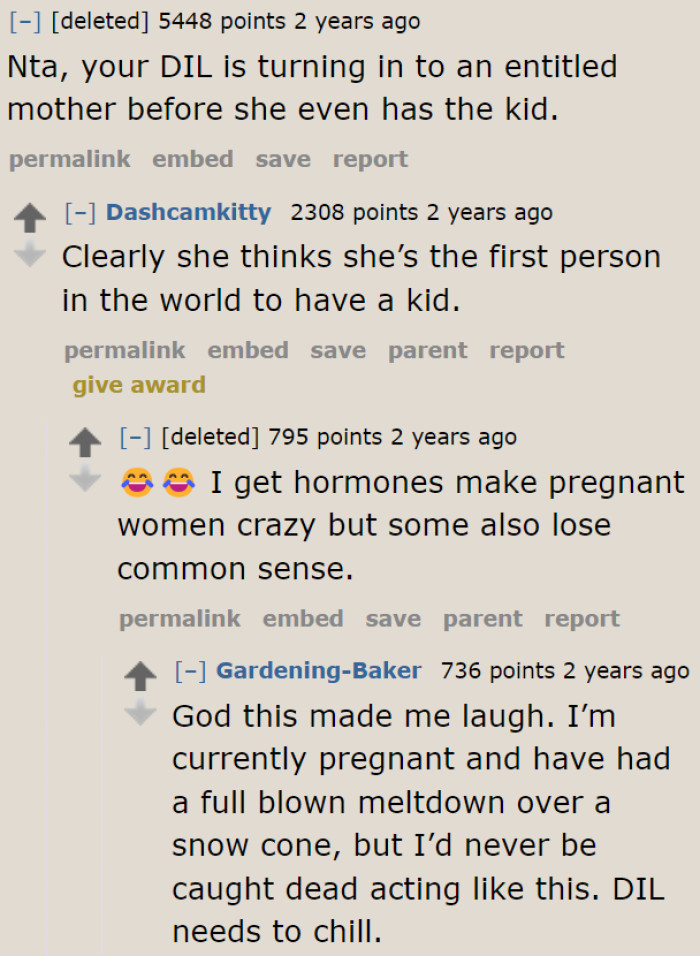 She thinks she's the most important person in this family just because she's pregnant.