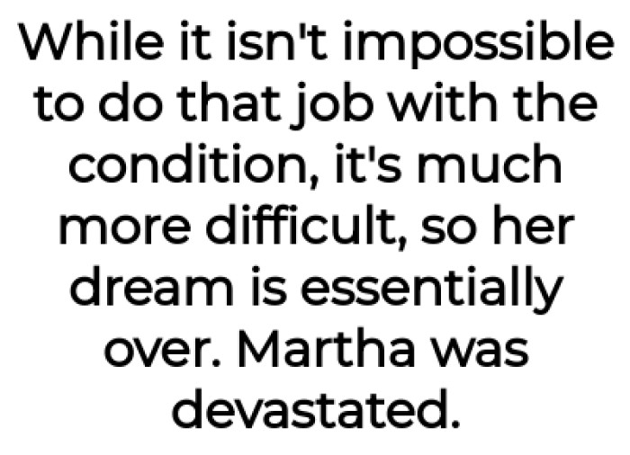 Apparently, Her Dream Was Crushed Due to Her Condition