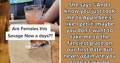 Woman Berates Guy for Taking Her to Applebee’s on Their First Date, Says She Doesn’t Date Broke Guys