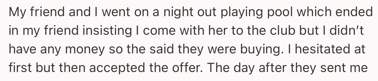 OP went clubbing with her friend, thinking she was going to cover the bill