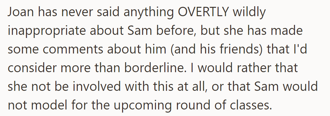 Joan’s comments about Sam and his friends are borderline inappropriate. They wish she’d avoid involvement.