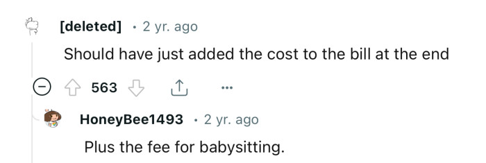 OP should have probably added the cost of feeding and babysitting to the family’s bill