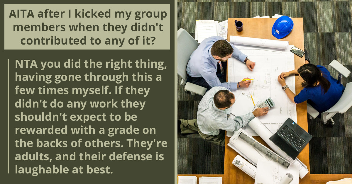 Redditor Kicks Group Members For Not Contributing Work, Asks If They Are The A-Hole For Doing So