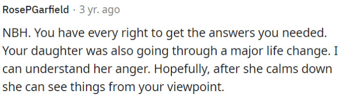 OP's daughter will be able to understand OP's perspective better once she calms down
