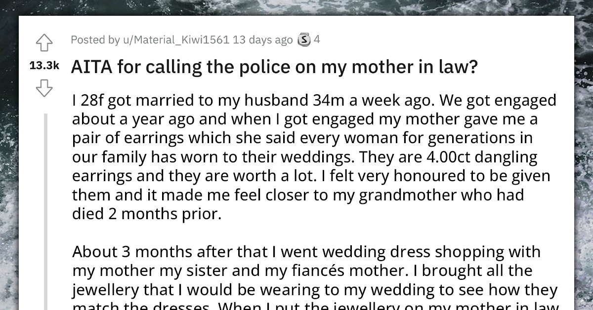 Bride Calls The Police On Her MIL For Stealing Her Priceless Heirloom Earrings On Her Wedding Day