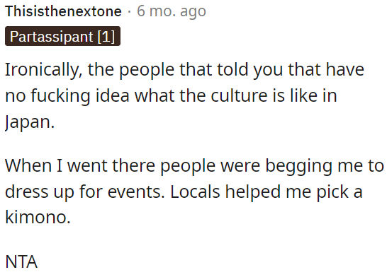 The people who claim otherwise don't understand Japanese culture.