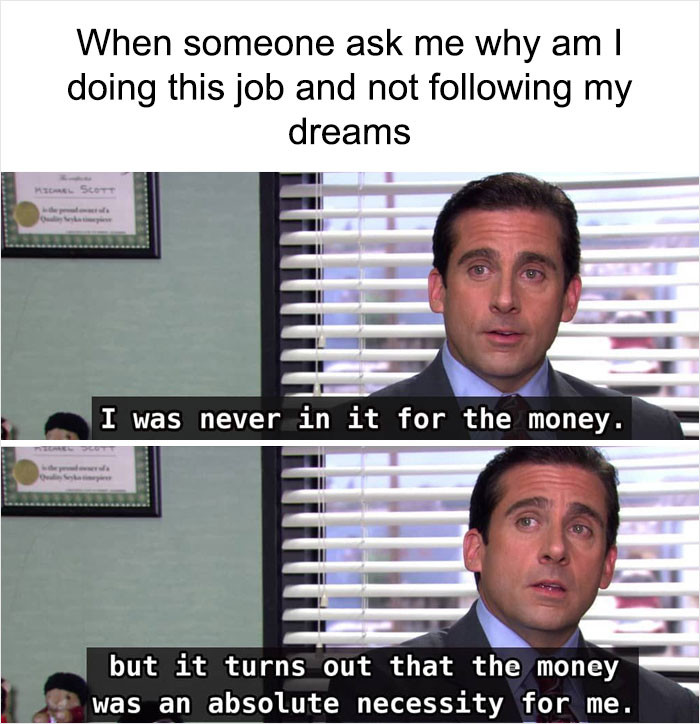 17. Money is definitely an absolute necessity