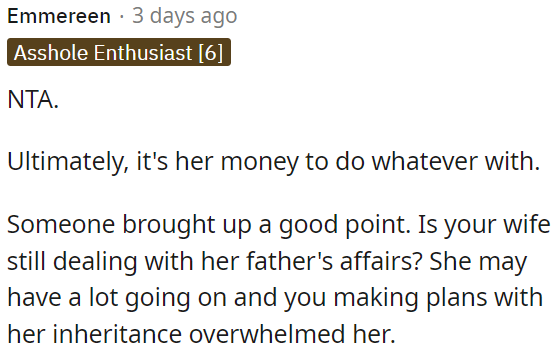 It's her money to decide how to use it.