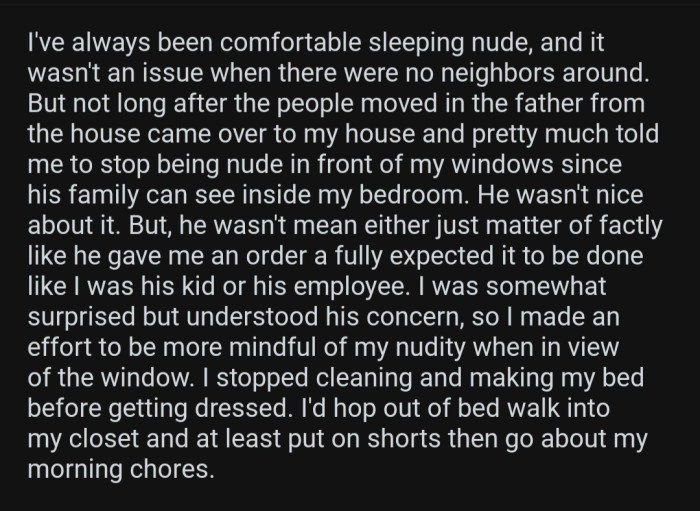 OP's neighbor confronted him about the matter, which made him more careful.