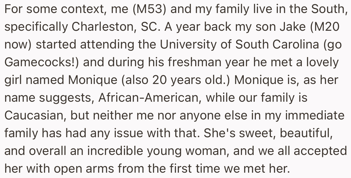 Jake has been dating Monique for a year now. And it's important to note that she’s African-American, which the dad notes is completely fine among family members.