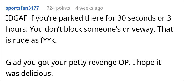 You don't block someone's driveway