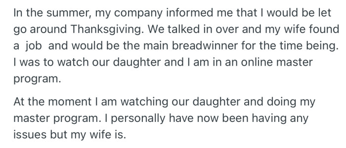 OP unfortunately lost his job, and his wife became the main breadwinner. The problem is, he now does childcare and still does the duties agreed on the chart when he was still working