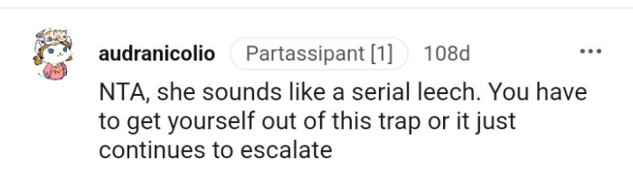 She sounds like a serial leech