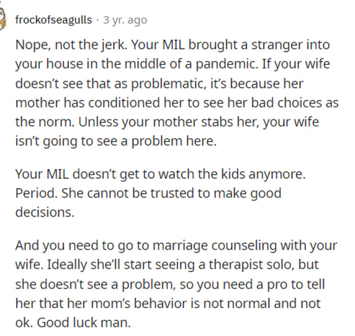 It seems like basically everyone is on the same page as OP and says that the mother-in-law was out of line. He needs to talk to his wife.