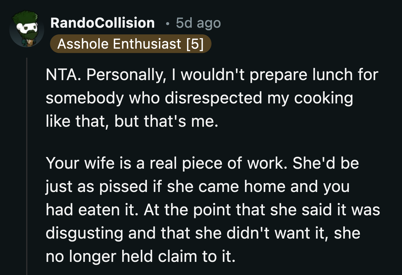 OP's Wife Lost Her Privilege of Eating the Food He Prepared When She Insulted His Cooking by Saying It Was Disgusting.